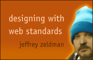 Designing with Web Standards by Jeffrey Zeldman
